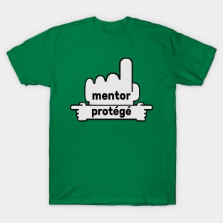 Hands Pointing - Text Art - Mentor and Protégé T-Shirt